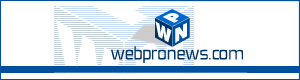 WebProNews - Making the Web...Smarter!
